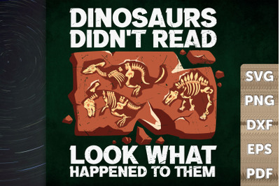 Dinosaurs Didn&#039;t Read Look What Happened