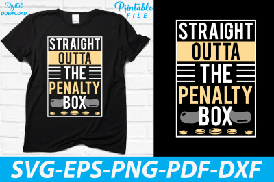 Straight Outta the Penalty Box Hockey