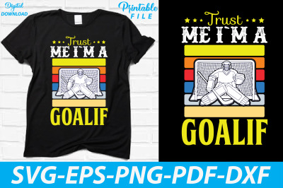 Trust Me I&#039;m a Goalie Hockey Gaming Svg