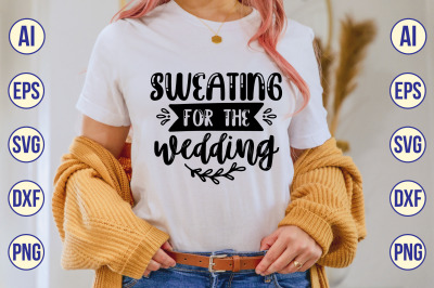 sweating for the wedding svg