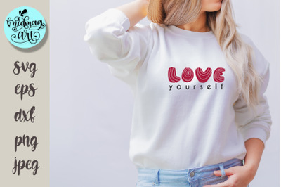 Love yourself svg, love svg