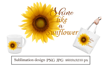 Sunflower with quote Shine like a sunflower, Sublimation png