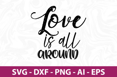 Love is all around svg cut file