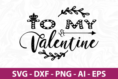 To my valentine svg cut file