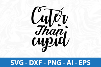 Cuter than cupid SVG cut file