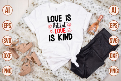 Love is Patient Love is Kind svg