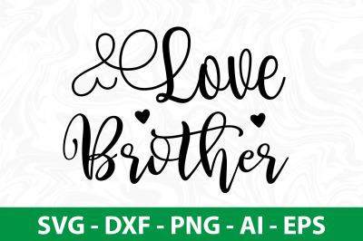 Love Brother svg cut file