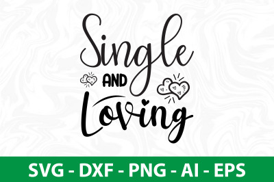 Single and Loving svg cut file