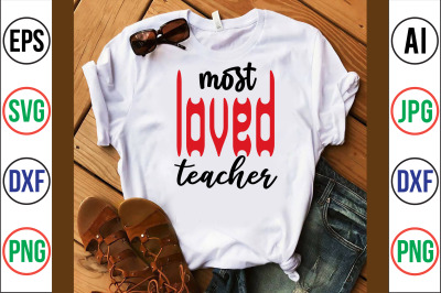 most loved teacher svg cut file