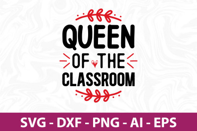 queen of the classroom svg cut file