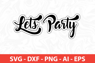 Lets Party svg