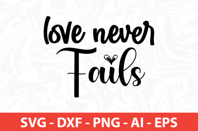 love never fails svg cut file