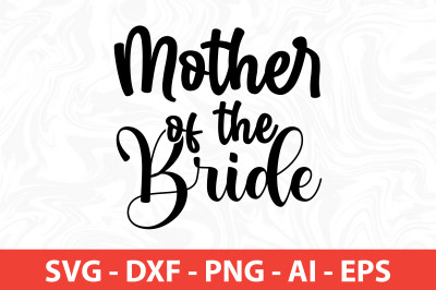 mother of the bride svg