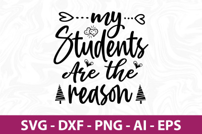 my students are the reason svg cut file