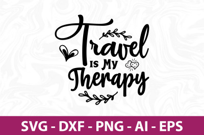 Travel is My Therapy svg