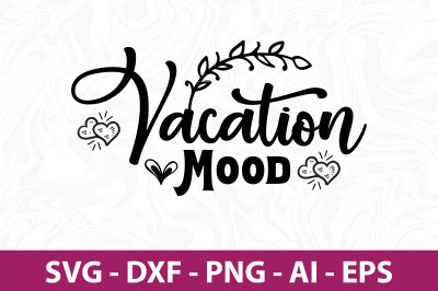 Vacation Mood svg