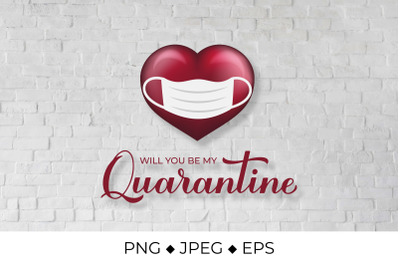 Will you be my Quarantine. Funny Valentines Quote