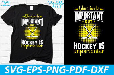 Education is Important Hockey T-shirt