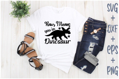 rawr means you in dinosaur