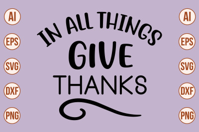 In ALL THINGS GIVE THANKS svg cut file