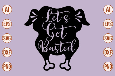 LET&#039;S GET BASTED- svg cut file