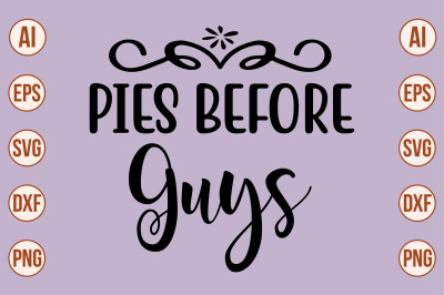 PIES BEFORE GUYS svg cut file