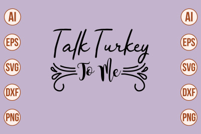 TALK TURKEY to ME svg cut file