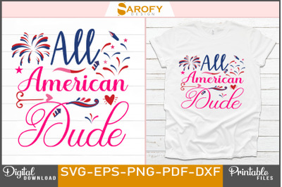 All American Dude - 4th July Design USA