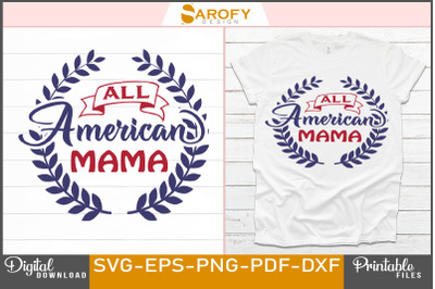 All American Mama-design for 4th of July design svg