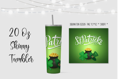 Patrick&#039;s Day 20oz Skinny Tumbler Sublimation Design