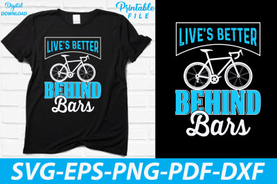 Live&#039;s Better Behind Bars Bicycling Svg