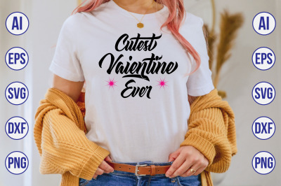 Cutest Vaientine Ever svg cut file