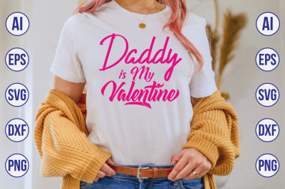 Daddy is My Valentine svg cut file