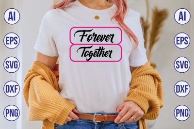 Forever Together svg cut file