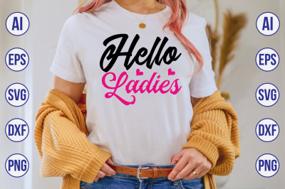 Hello Ladies svg cut file