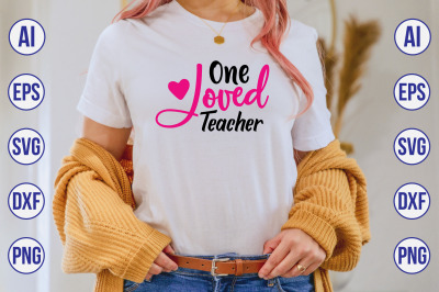 One Loved Teacher svg cut file