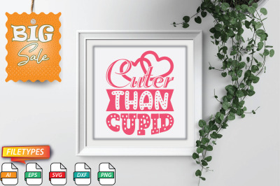 Cuter Than Cupid Svg Cut file