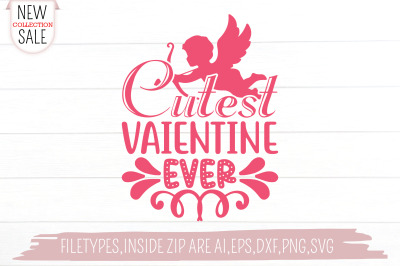 Cutest Vaientine Ever Cupid Svg Cut file