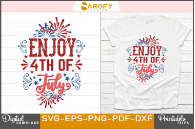 Enjoy 4th of July - Independence Day t-shirt design