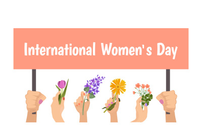 International womens day banner. Hands hold placard and flowers. Femal