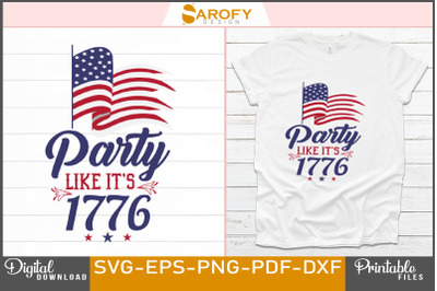 Party Like It&#039;s 1776-4th July Design Svg USA flag