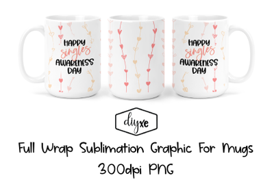 Happy Singles Awareness Day | Valentine Sublimation Mug