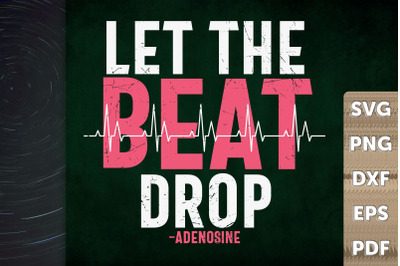 Funny Gift Let The Beat Drop Adenosine