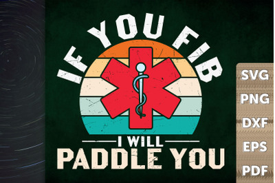 Funny Nurse If You Fib I Will Paddle You