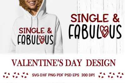 Funny Valentine SVG. Funny Valentines Day. Single &amp; Fabulous