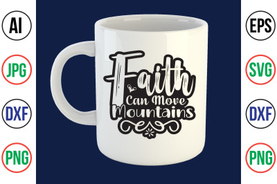 Faith Can Move Mountains svg cut file