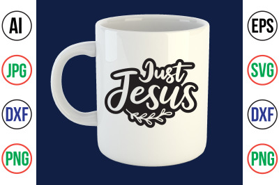 Just Jesus svg cut file