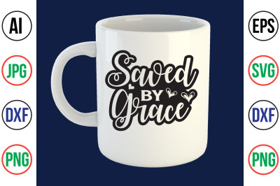 Saved by Grace svg cut file