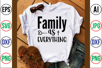 Family is Everything svg cut file