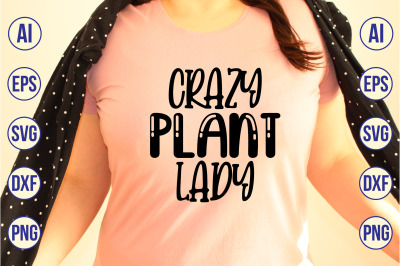 Crazy Plant Lady svg